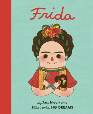 Little People, Big Dreams: Frida Kahlo Board Book